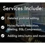 I will edit, mix and produce your podcast